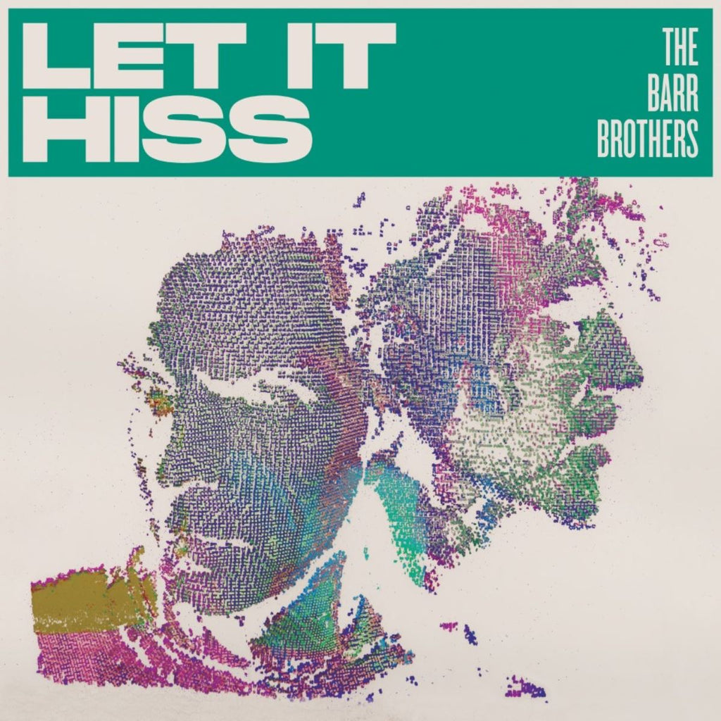 The Barr Brothers - Let it Hiss Vinyl LP