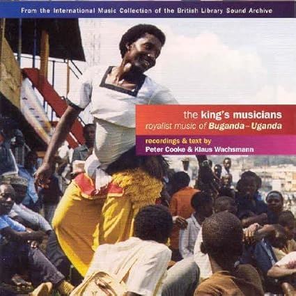 Peter Cooke - The King’s Musicians â€?Royalist Music Of Buganda - Uganda CD