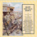 Blow The Man Down - V/A CD