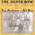 Tom Anderson - The Silver Bow (The Fiddle Music Of Shetland) CD