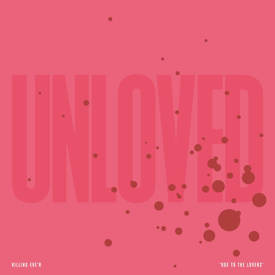 Unloved - Killing Eve'r "Ode To The Lovers" White With Pink Splatter Vinyl LP