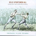 Ewan MacColl - Bold Sportsmen All - Gamblers And Sporting Blades CD